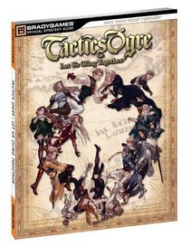 Tactics Ogre: Let Us Cling Together Official Strategy Guide