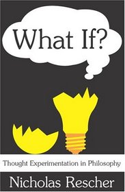 What If?: Thought Experimentation in Philosophy