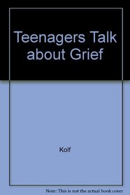 Teenagers Talk About Grief