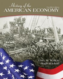 History of the American Economy (with Economic Applications and InfoTrac 2-Semester Printed Access Card)