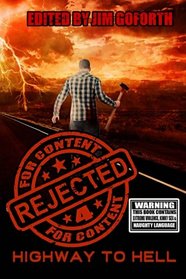 Rejected for Content 4: Highway to Hell (Volume 4)
