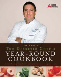 The Diabetic Chef's Year-Round Cookbook
