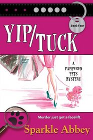 Yip / Tuck (Pampered Pets, Bk 4)