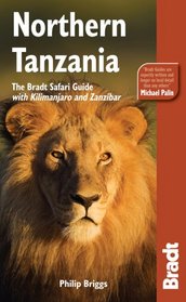 Northern Tanzania, 2nd: The Bradt Safari Guide with Kilimanjaro and Zanzibar