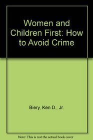 Women and Children First: How to Avoid Crime