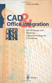 CAD  Office Integration: Ole for Design and Modeling : A New Technology for Ca Software
