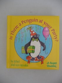 IS THERE A PENGUIN AT YOUR PARTY: SUPER CHUBBY (A Super Chubby Book)
