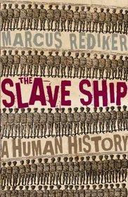 The Slave Ship : A Human History