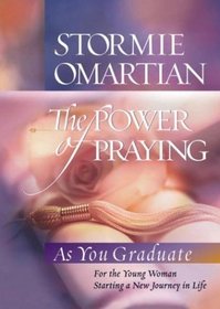 The Power of Praying: As You Graduate