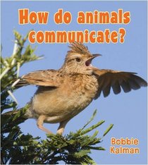 How Do Animals Communicate? (Big Science Ideas)