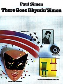 Paul Simon: There Goes Rhymin' Simon (Paul Simon/Simon & Garfunkel)