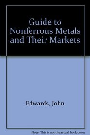 Guide to Non-Ferrous Metals and Their Markets
