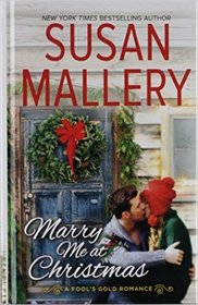 Marry Me at Christmas (A Fool's Gold Romance)