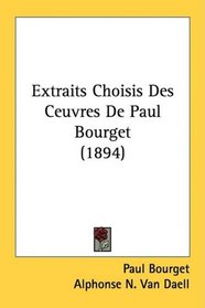 Extraits Choisis Des Ceuvres De Paul Bourget (1894)