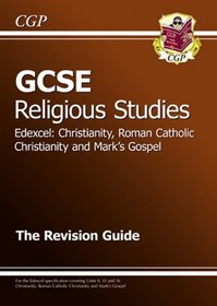 GCSE Religious Studies Edexcel Christianity, RC and Mark's Gospel Revision Guide