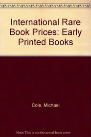 International Rare Book Prices: Early Printed Books