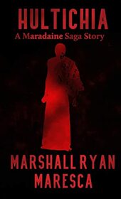 Hultichia (Maradaine Saga Story, Bk 2)