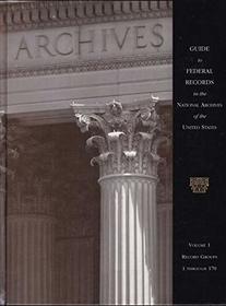 Guide to Federal Records in the National Archives of the United States (Complete 3 volume set)