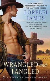 Wrangled and Tangled (Blacktop Cowboys, Bk 3)