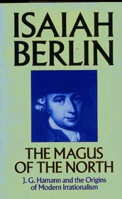 The Magus of the North: The Ideas of Johann Georg Hamann