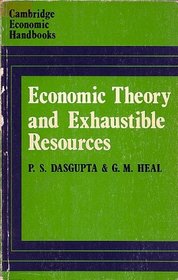 Economic theory and exhaustible resources (Cambridge economic handbooks)