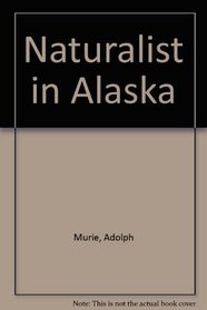 Naturalist in Alaska