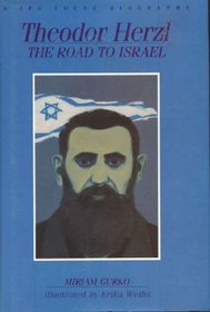 Theodor Herzl, the Road to Israel (Young Biography Series)