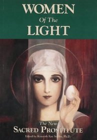 Women of the Light: The New Sacred Prostitute