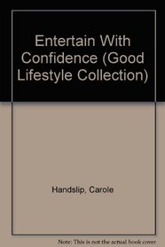 Entertain With Confidence (Good Lifestyle Collection)