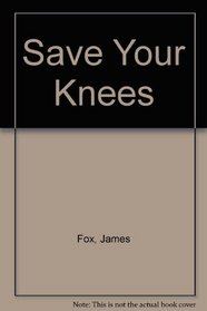 Save Your Knees