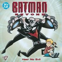 Batman Beyond: Hear No Evil