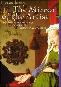 The Mirror of the Artist: Northern Renaissance Art in its Historical Context (Perspectives)