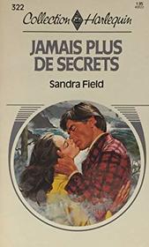 Jamais Plus De Secrets (Harlequin (French))