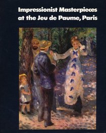 Impressionist Masterpieces at the Jeu de Paume, Paris