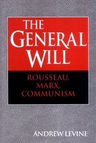 The General Will : Rousseau, Marx, Communism