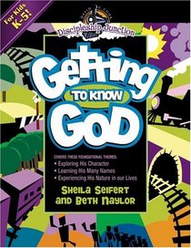 Getting to Know God (Discipleship Junction)