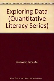 Exploring Data (Quantitative Literacy Series)