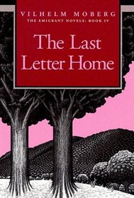 The Last Letter Home (The Emigrant Novels / Vilhelm Moberg, Book 4)