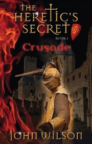 Crusade (The Heretic's Secret)