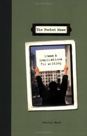 The Pocket Muse: Ideas & Inspirations for Writing