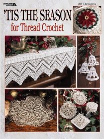 Tis the Season for Thread Crochet  (Leisure Arts #3152)