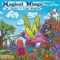 Magical Wings: The Journey to Fudge Mountain