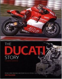 The Ducati Story 4th Edition: Racing and Production models from 1945 to present day