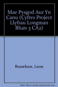 Mae Pysgod Aur Yn Canu (Cyfres Project Llyfrau Longman Rhan 3 CA2) (Welsh Edition)