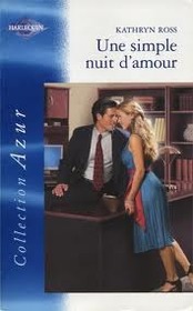 Une simple nuit d'amour (Blackmailed by the Boss) (French Edition)