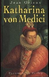 Katharina von Medici [Hardcover] by Orieux, Jean