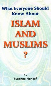 What everyone should know about Islam & Muslims