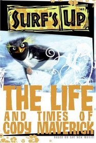 Surf's Up: The Life and Times of Cody Maverick (Surf's Up)