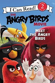 The Angry Birds Movie: Meet the Angry Birds (I Can Read Level 2)