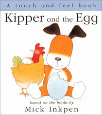 Kipper and the Egg: [Touch and Feel]